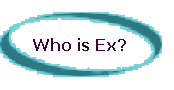 Who is Ex? Welcome to the site of Excalibur